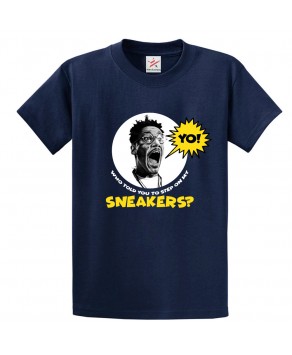 Who Told You To Step On My Sneakers Classic Unisex Kids and Adults T-Shirt For Sitcom Fans